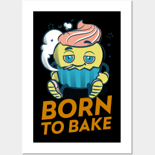 Born to bake Posters and Art